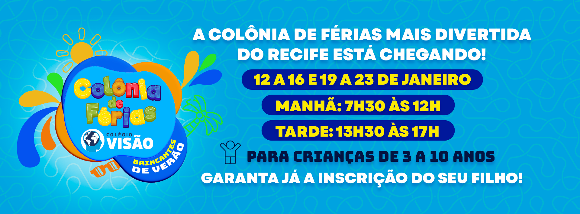 Banner Colônia de Férias - Colégio Visão